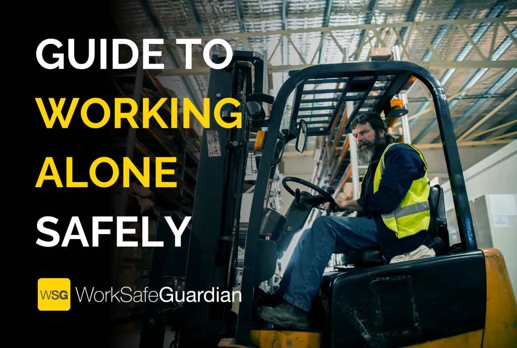 WorkSafe Guardian's Guide to Working Alone Safety.